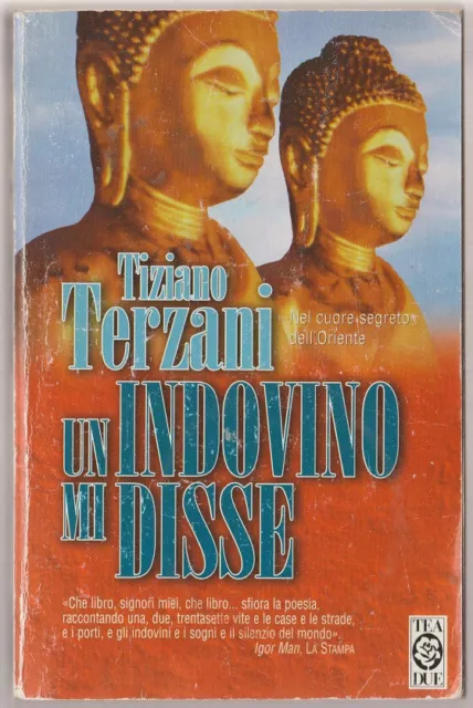 Libro Un Indovino Mi Disse Tiziano Terzani 603 Tea Due 1998 Pag.429 C.flessibile
