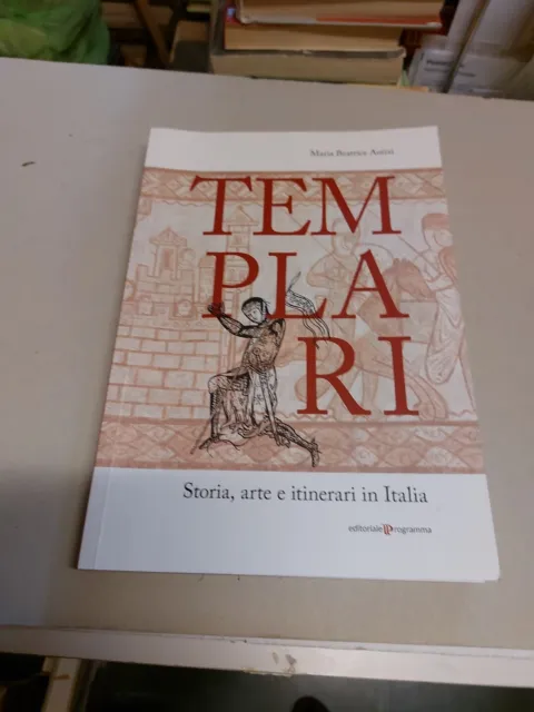 Templari. Storia, arte e itinerari in Italia - Autizi Maria Beatrice, 22f24
