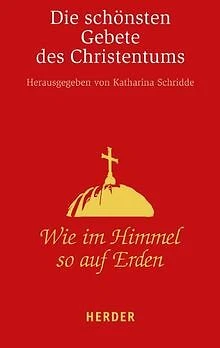 Wie im Himmel so auf Erden: Die schönsten Gebete des Chr... | Buch | Zustand gut