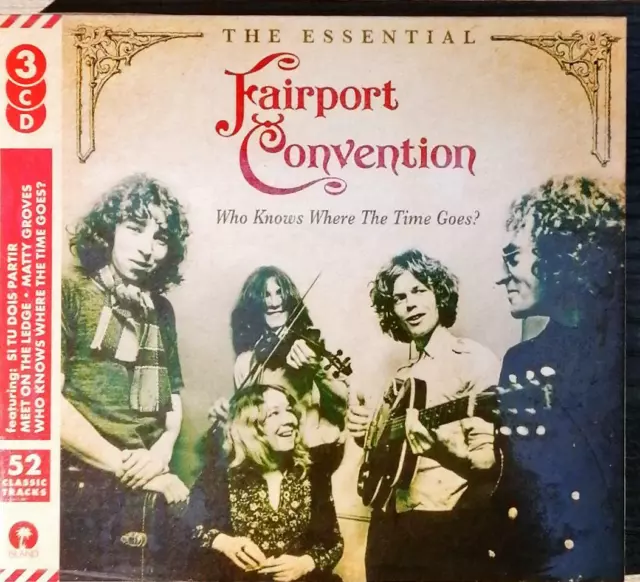 Who Knows Where The Time Goes? The Essential Fairport Convention 3 Cd Sealed