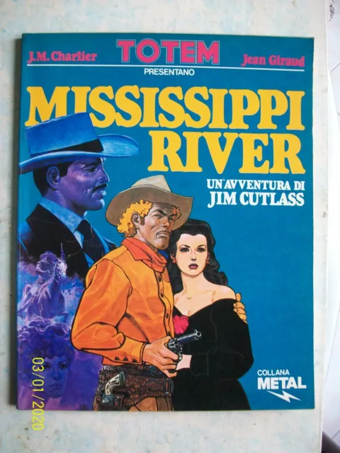 Mississippi River= Jim Cutlass= J.m.charlier=Jean Giraud= Speciale Collana Metal