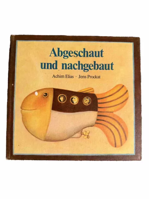 Ostalgie: Abgeschaut und nachgebaut–Achim Elias&Jens Prockat,DDR,Kindersachbuch