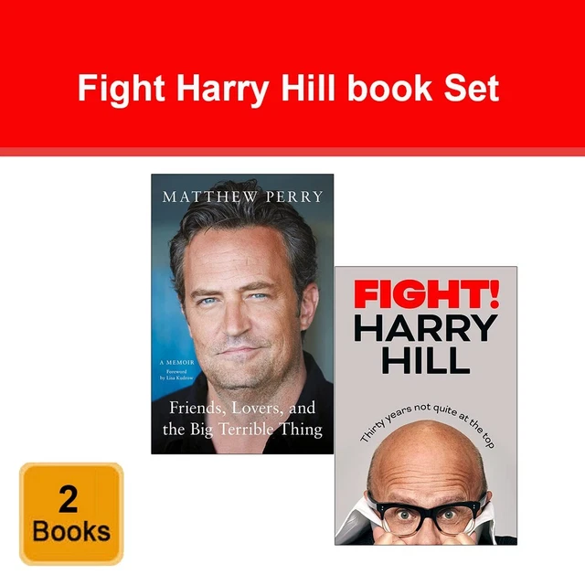 Friends Lovers and the Big Terrible Thing Matthew Perry, Fight Harry Hill 2 Book