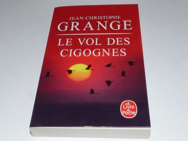 JEAN-CHRISTOPHE GRANGÉ &LE Vol Des Cigognes" Livre Poche, Impr. 2022