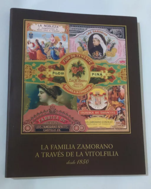 LIBRO - CATALOGO LA FAMILIA ZAMORANO A TRAVES DE LA VITOLFILIA desde 1850