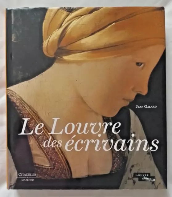 Le Louvre des écrivains par Galard ed Citadelles & Mazenod Art