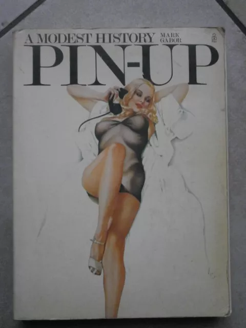 PIN-UP - A MODEST HISTORY von Mark Gabor