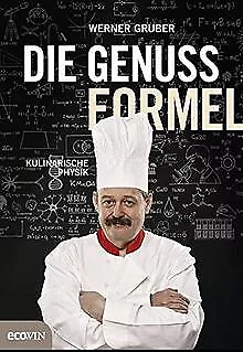 Die Genussformel: Kulinarische Physik von Gruber, W... | Buch | Zustand sehr gut