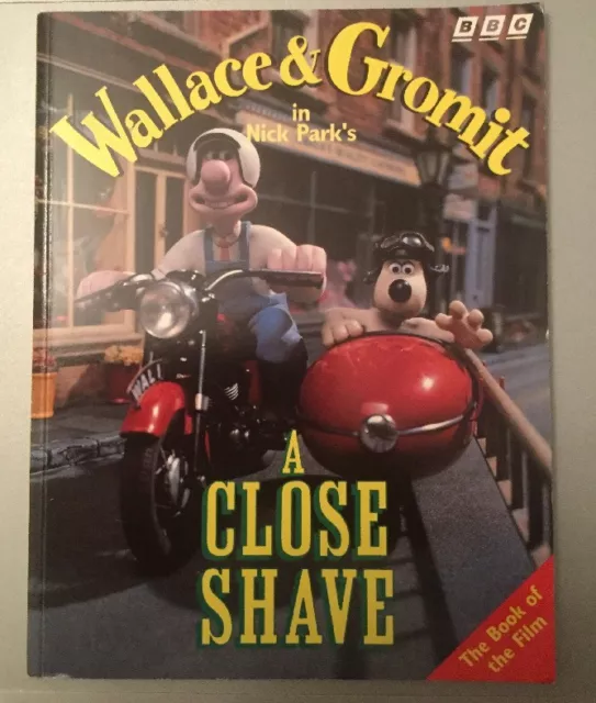 Wallace & Gromit A Close Shave BBC Book Of The Film Nick Park Aardman Animation