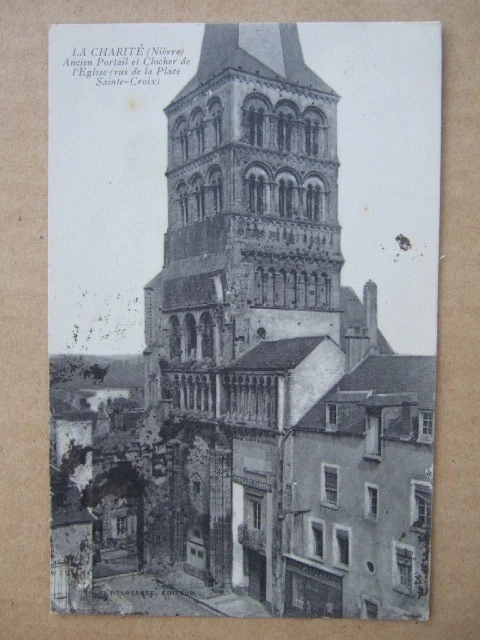 Cpa La Charite (58) Ancien Portail Et Clocher De L'eglise Vus Place Sainte Croix