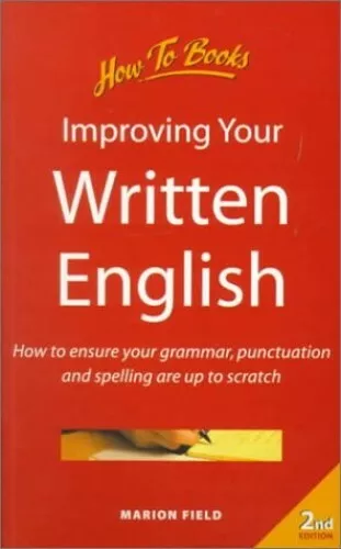 Improving Your Written English: How to Sharpen Up ... by Field, Marion Paperback