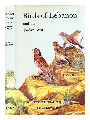 BENSON, STEPHANA VERE Birds of Lebanon and the Jordan area / S. Vere Benson ; wi