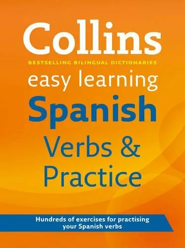 Easy Learning Spanish Verbs and Practice (Collins Easy Learning Spanish) By Col