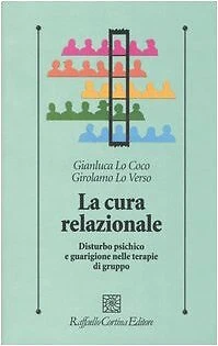 9788860300140 La cura relazionale. Disturbo psichico e guarigion...pie di gruppo