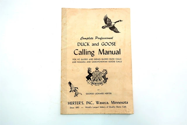 Vintage 1957 DUCK AND GOOSE CALLING MANUAL Book by Herters / George L Herter Vintage 1957 DUCK AND GOOSE CALLING MANUAL Book by Herters / George L Herter