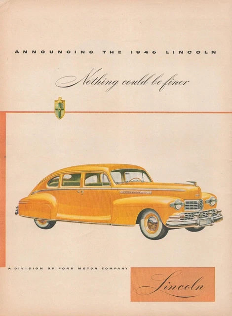 1946 Lincoln Announcing Nothing Could Befiner Division Ford Comp Print Ad L16