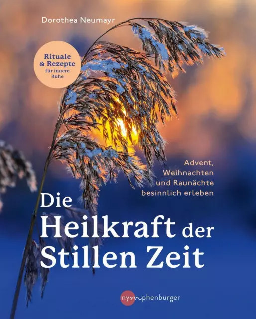 Die Heilkraft der stillen Zeit | Dorothea Neumayr | Deutsch | Taschenbuch | 2022