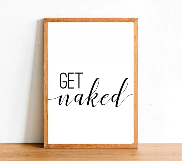 GET NAKED Bathroom Posters - Toilet Funny Prints - Wall Art Gift Decor A4 A3 A2