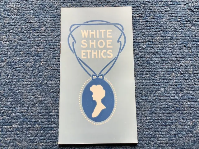 1907 -C.l.hauthaway&Sons,Boston-“White Shoe Ethics”-12 Page Illustrated Booklet