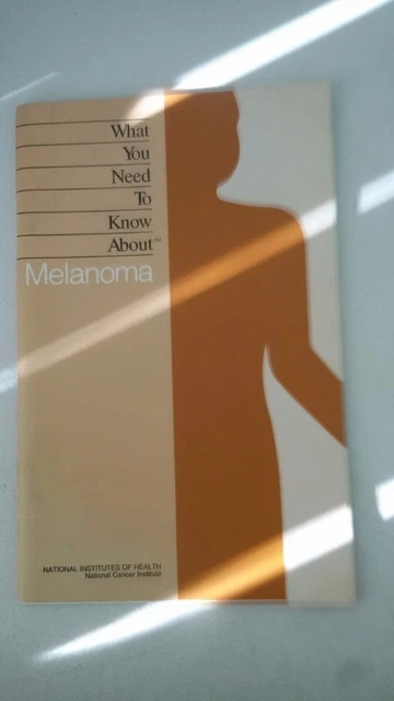 WHAT YOU NEED to know about melanoma 1999 £9.90 - PicClick UK