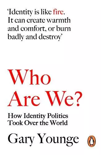 Who Are We?: How Identity Politics Too..., Younge, Gary
