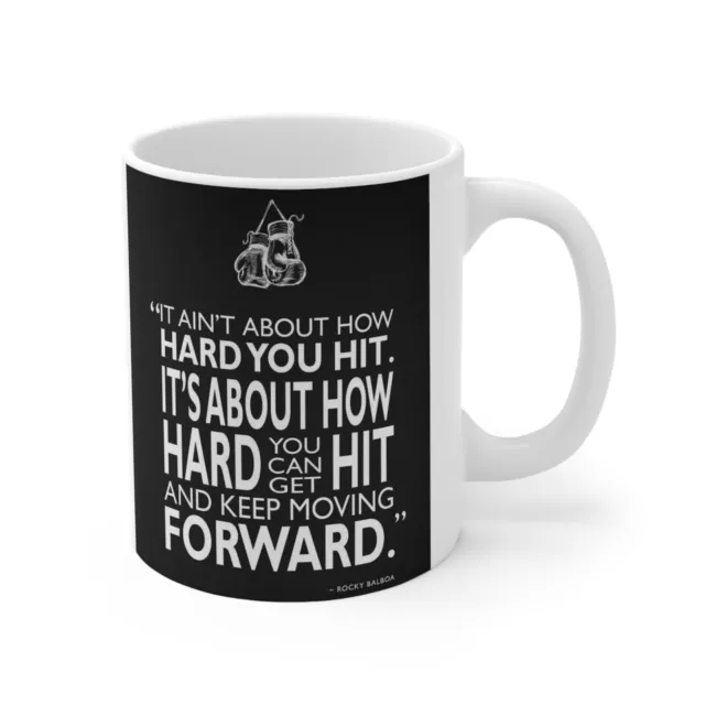 Rocky Coffee Quote How Hard You Get Hit Ceramic Mug 11oz