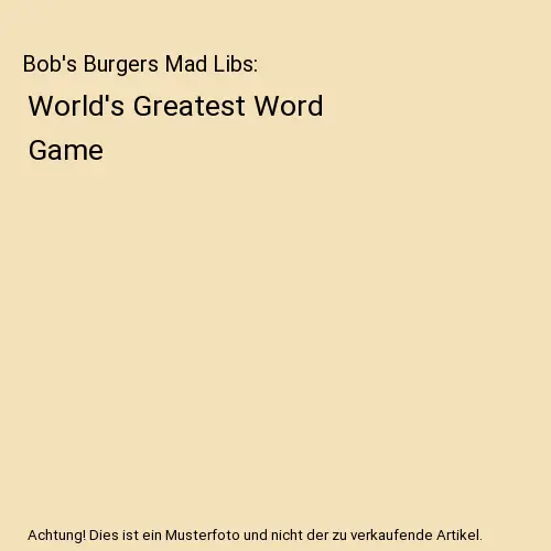 Bob's Burgers Mad Libs: World's Greatest Word Game, Billy Merrell