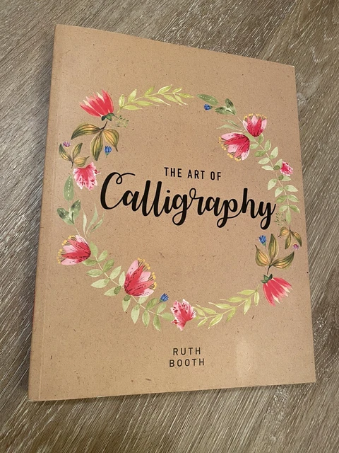 Caligraphy Ruth L'ART DE LA calligraphie par Ruth Booth instruction d'inspiration pour ...