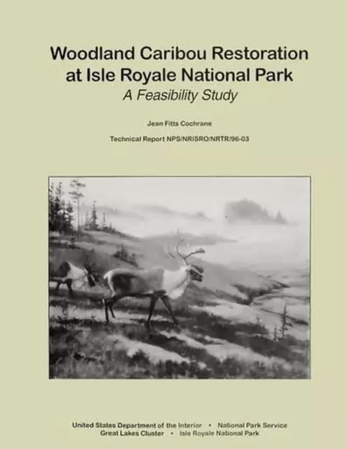 Woodland Caribou Restoration at Isle Royale National Park: A Feasibility Study b