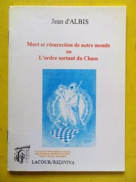 Jean d'Albis Mort et Résurrection de notre Monde Lacour 1999 Franc-Maçonnerie