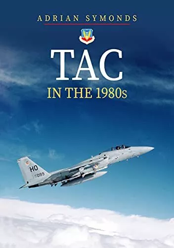 TAC in den 1980er Jahren Adrian Symonds neues Buch 9781445698588