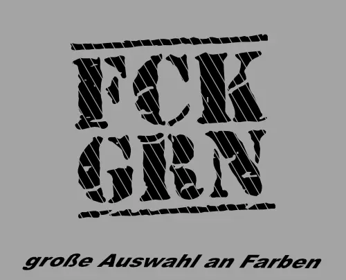 FCK GRN FUCK GRÜNE FCK GRÜN GREEN Auto Aufkleber Sticker Fuck Off V8 Hot  Rod EUR 5,89 - PicClick DE