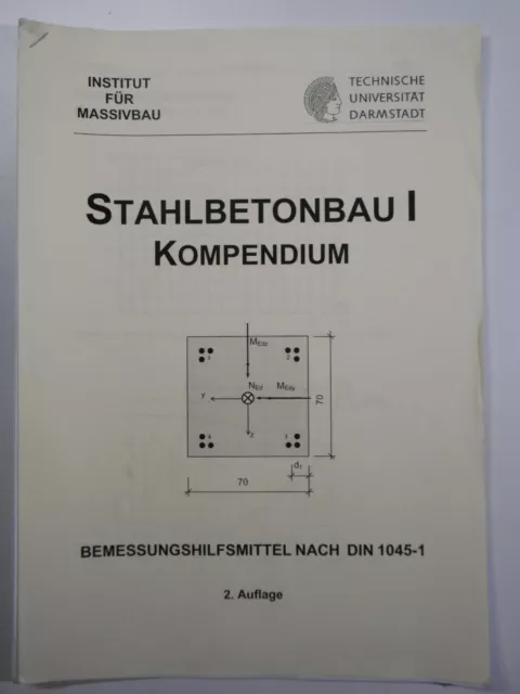 Stahlbetonbau I Kompendium Bemessungshilfsmittel DIN 1045-1 Institut Massivbau