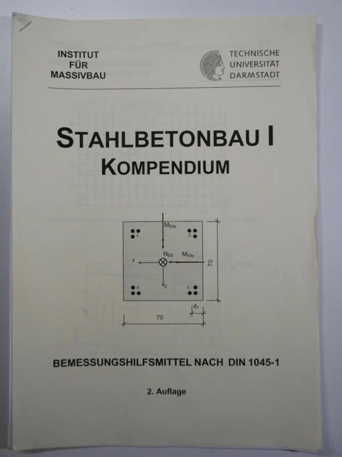 Stahlbetonbau I Kompendium Bemessungshilfsmittel DIN 1045-1 Institut Massivbau