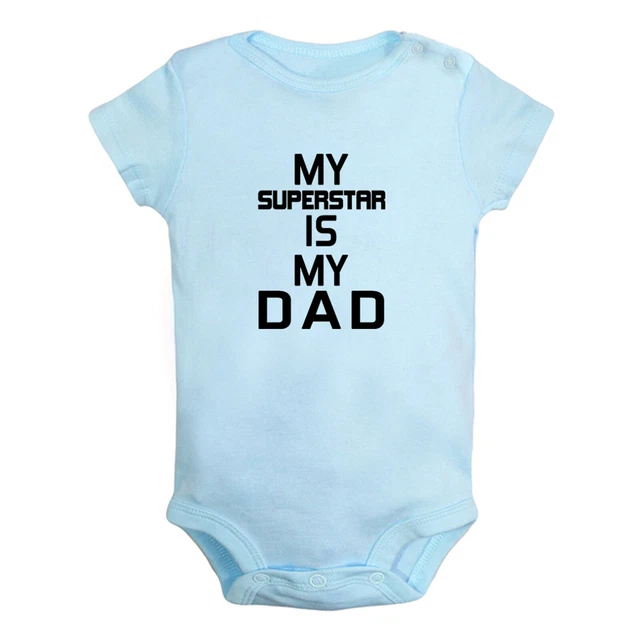 My Superstar Is My Dad Funny Romper Newborn Baby Bodysuits Jumpsuit Kids Outfits