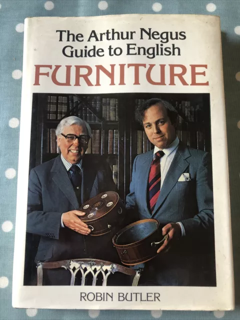 Arthur Negus Guide to English Furniture by Butler, Lord Robin 1978 First Edition