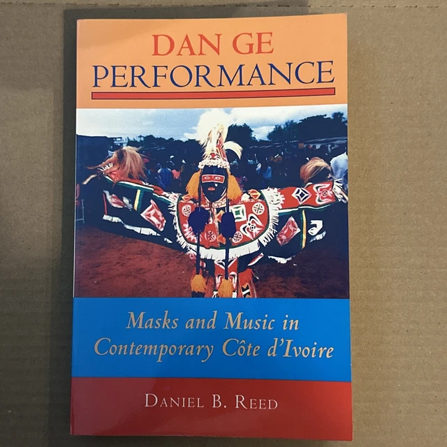 African Book - Dan Ge Performance : Masks and Music in Contemporary Ivory Coast