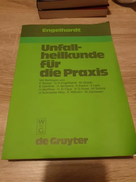 Unfallheilkunde für die Praxis 1984 Engelhardt de Gruyter