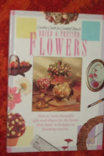 Creative Crafts For Dried & Pressed Flowers Flower Arranging Arrangements Book