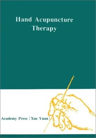 HAND ACUPUNCTURE THERAPY By Zhao Xin & Qiao Jinlin