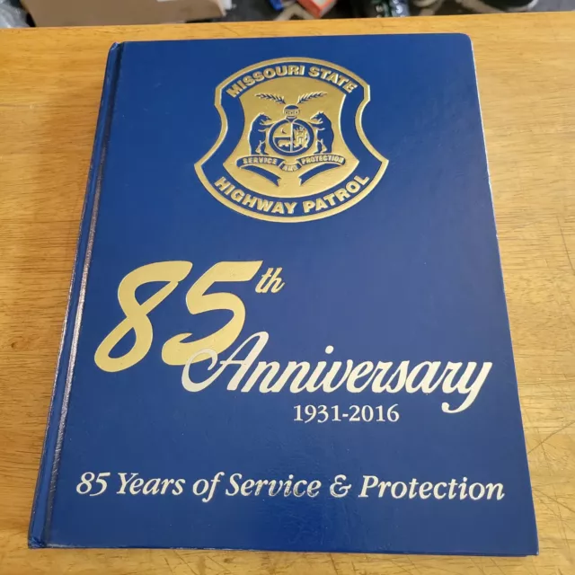 Missouri State Highway Patrol Hardcover Yearbook 1931-2016 85Th Anniversary