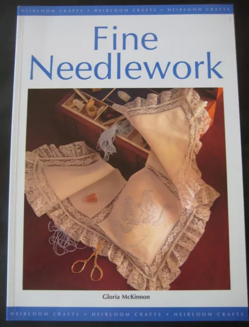 Fine Needlework softcover book of heirloom craft by Gloria Mckinnon