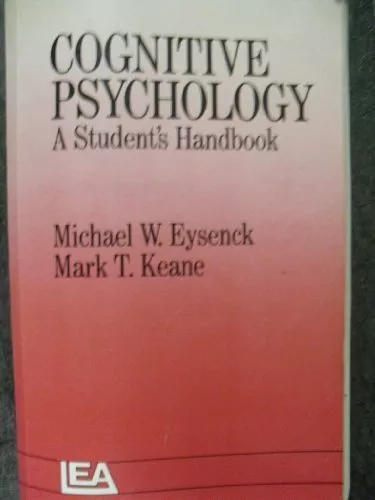 Cognitive Psychology: A Student's Handbook By Michael W. Eysenck,Keane, Mark T.