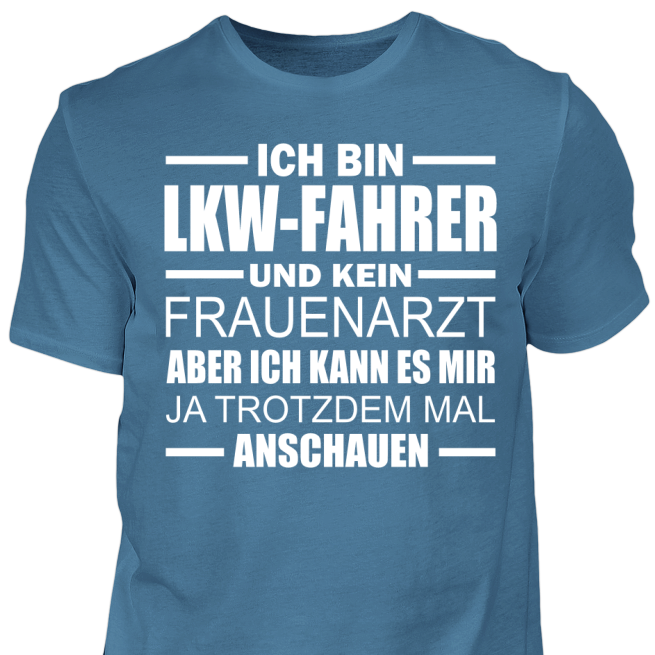 TSHIRT LKWFAHRER FRAUENARZT Lustig Geschenk Spruch Sprüche Trucker Scania MAN EUR 19,90