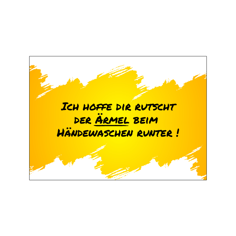 Ich Hoffe Dir Rutscht Beim Händewaschen Der ärmel Runter Sprüche