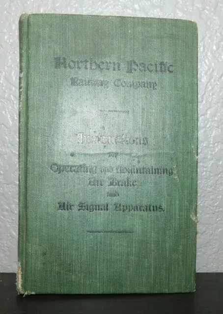 1905 Northern Pacific Railway Instructions for air Brake and Air Signal & Exam