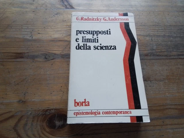 G. RADNITZKY-ANDERSON, PRESUPPOSTI E LIMITI DELLA SCIENZA, BORLA, 1985, 7s23