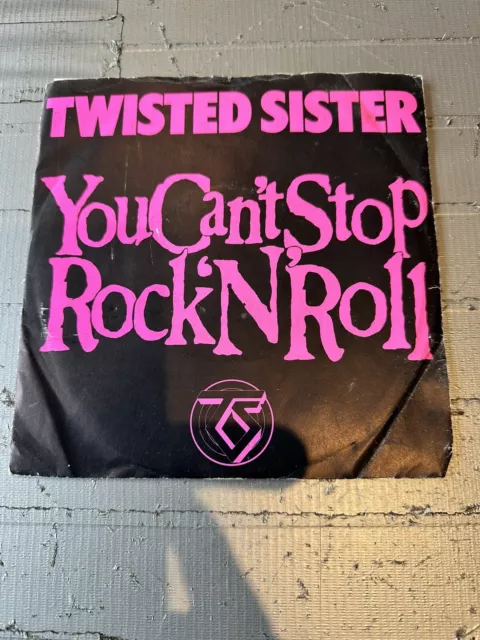 Twisted Sister - You Can't Stop Rock 'N' Roll 7” SINGLE : NM VINYL /VG + Sleeve