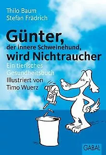 Günter wird Nichtraucher. Ein tierisches Gesundheitsbuch... | Buch | Zustand gut