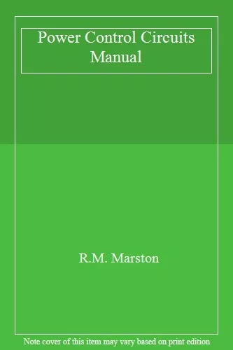 Power Control Circuits Manual By R.M. Marston